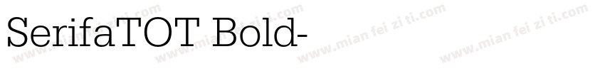 SerifaTOT Bold字体转换